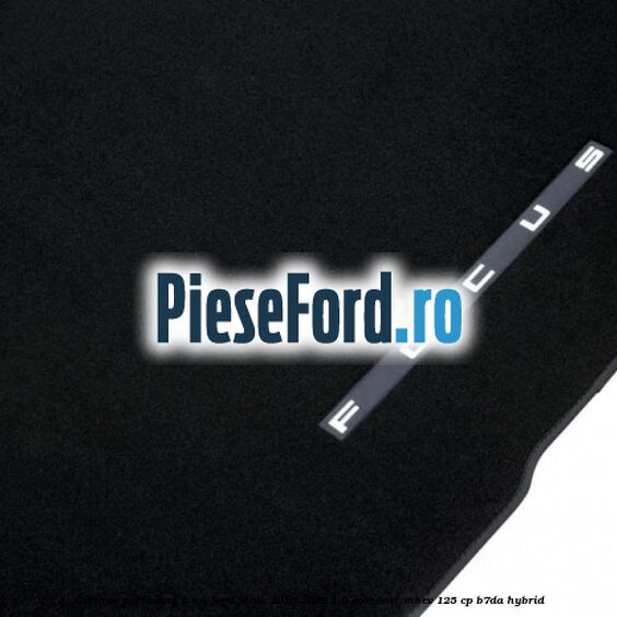 Covoras portbagaj 5 usi Ford Focus 2019-2023 1.0 EcoBoost mHEV 125 cp B7DA Hybrid