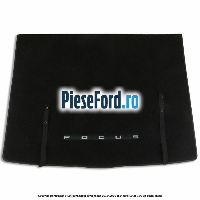 Covoras portbagaj 5 usi portbagaj Ford Focus 2019-2023 2.0 EcoBlue ST 190 cp BCDA diesel