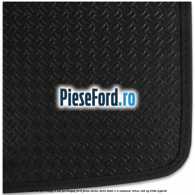 Covoras portbagaj 5 usi portbagaj Ford Focus Active 2019-2023 1.0 EcoBoost mHEV 125 cp B7DA Hybrid