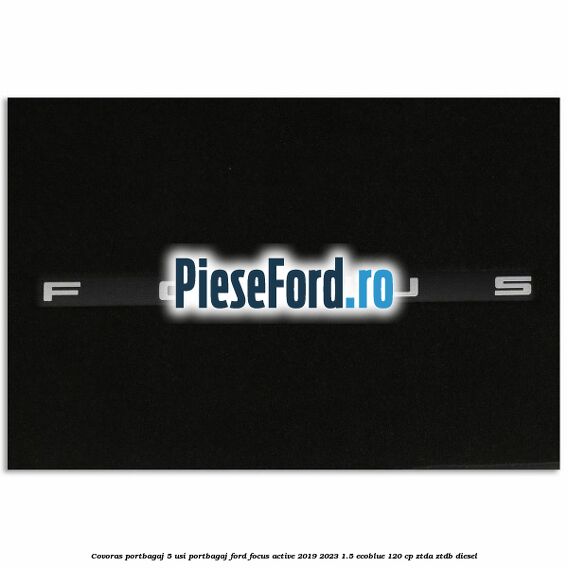 Covoras portbagaj 5 usi portbagaj Ford Focus Active 2019-2023 1.5 EcoBlue 120 cp ZTDA, ZTDB diesel