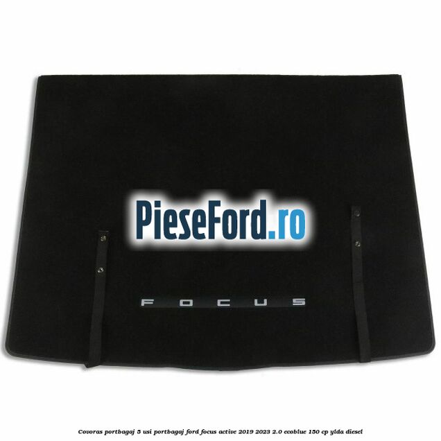 Covoras portbagaj 5 usi portbagaj Ford Focus Active 2019-2023 2.0 EcoBlue 150 cp YLDA diesel