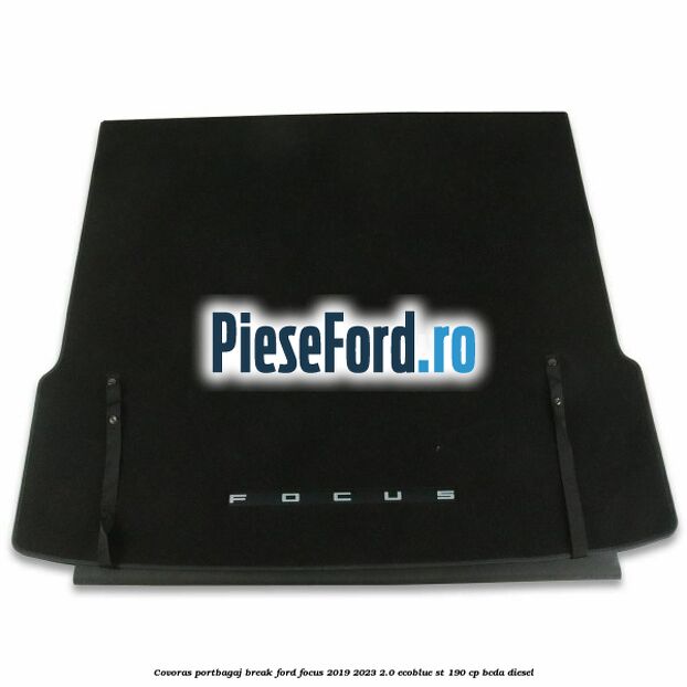 Covoras portbagaj break Ford Focus 2019-2023 2.0 EcoBlue ST 190 cp BCDA diesel