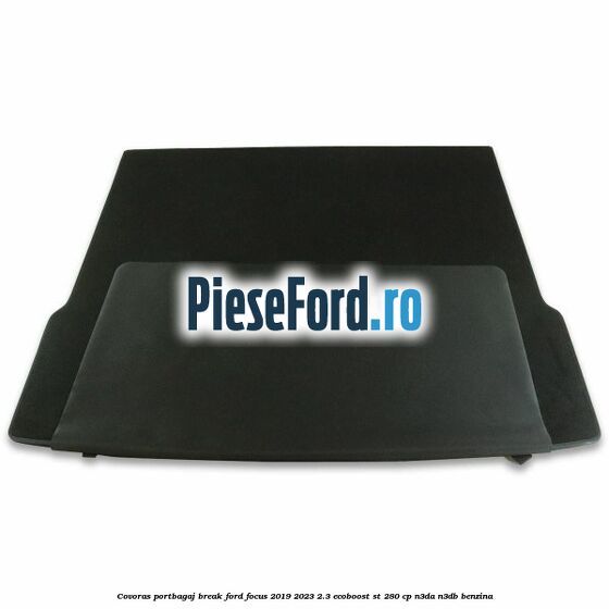 Covoras portbagaj break Ford Focus 2019-2023 2.3 EcoBoost ST 280 cp Covoras portbagaj break Ford Focus 2019-2023 2.3 EcoBoost ST 280 cp N3DA, N3DB benzina