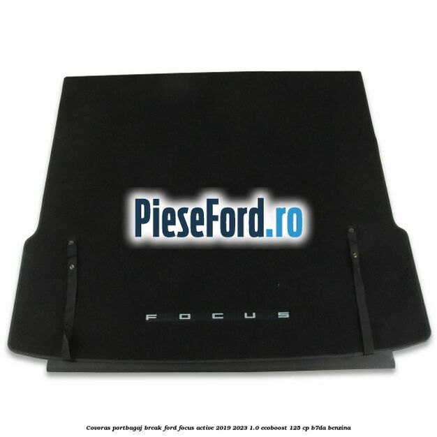 Covoras portbagaj break Ford Focus Active 2019-2023 1.0 EcoBoost 125 cp B7DA benzina