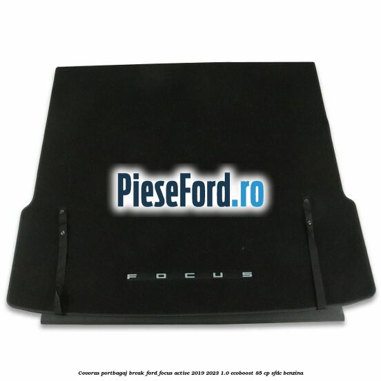 Covoras portbagaj break Ford Focus Active 2019-2023 1.0 EcoBoost 85 cp SFDC benzina