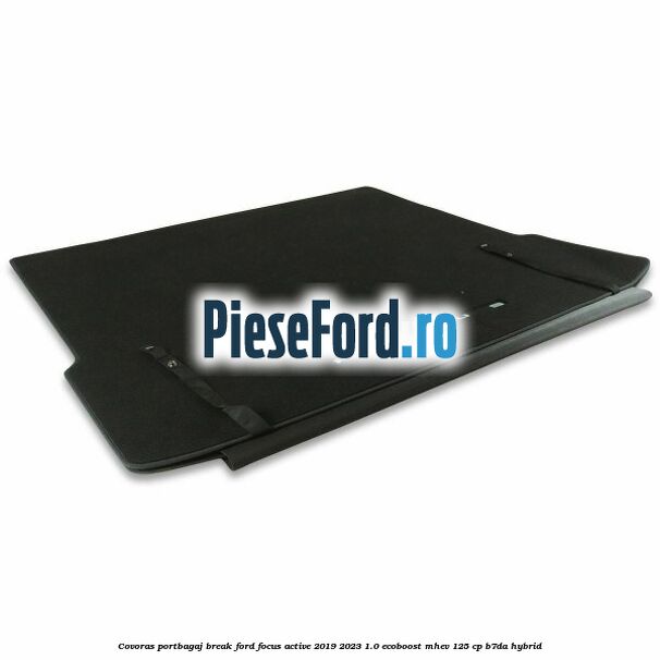 Covoras portbagaj break Ford Focus Active 2019-2023 1.0 EcoBoost mHEV 125 cp B7DA Hybrid