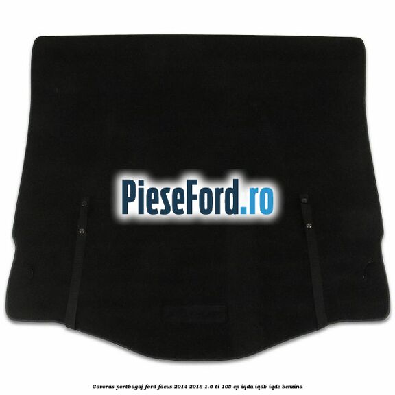 Covoras portbagaj Ford Focus 2014-2018 1.6 Ti 105 cp Covoras portbagaj Ford Focus 2014-2018 1.6 Ti 105 cp IQDA, IQDB, IQDC benzina