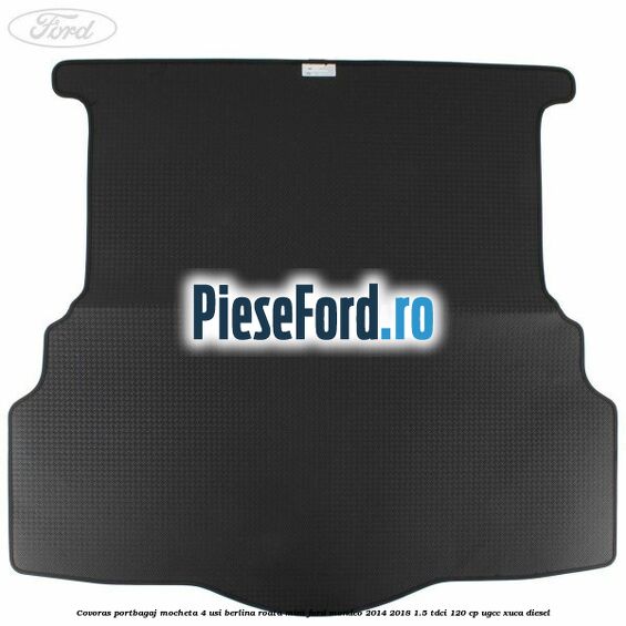 Covoras portbagaj mocheta 4 usi berlina roata mini Ford Mondeo 2014-2018 1.5 TDCi 120 cp UGCC, XUCA diesel