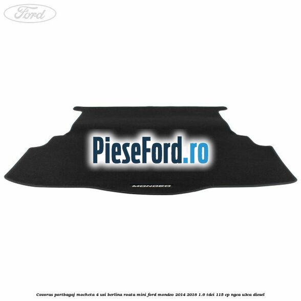 Covoras portbagaj mocheta 4 usi berlina roata mini Ford Mondeo 2014-2018 1.6 TDCi 115 cp Covoras portbagaj mocheta 4 usi berlina roata mini Ford Mondeo 2014-2018 1.6 TDCi 115 cp NGCA, U3CA diesel