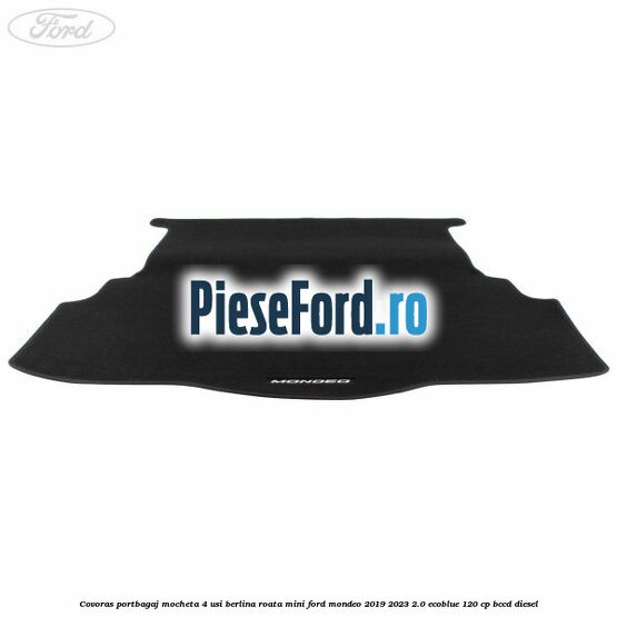 Covoras portbagaj mocheta 4 usi berlina roata mini Ford Mondeo 2019-2023 2.0 EcoBlue 120 cp BCCD diesel