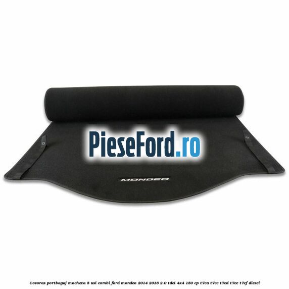 Covoras portbagaj mocheta 5 usi combi Ford Mondeo 2014-2018 2.0 TDCi 4x4 150 cp T7CA, T7CC, T7CD, T7CE, T7CF diesel