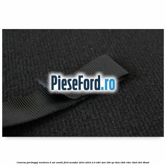 Covoras portbagaj mocheta 5 usi combi Ford Mondeo 2014-2018 2.0 TDCi 4x4 180 cp T8CA, T8CB, T8CC, T8CD, T8CL diesel