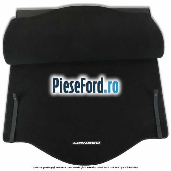 Covoras portbagaj mocheta 5 usi combi Ford Mondeo 2014-2018 2.5 149 cp S7CB benzina