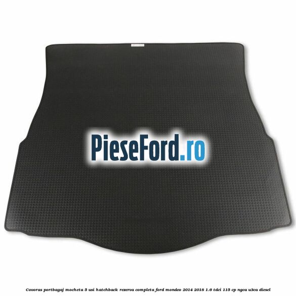 Covoras portbagaj mocheta 5 usi hatchback rezerva completa Ford Mondeo 2014-2018 1.6 TDCi 115 cp NGCA, U3CA diesel