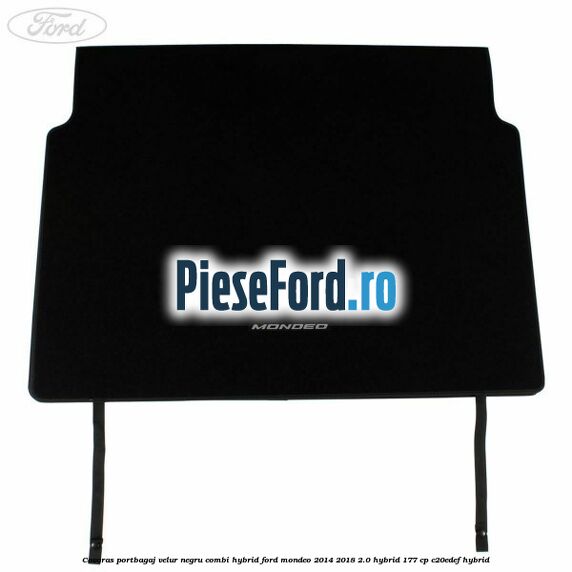 Covoras portbagaj, velur negru combi Hybrid Ford Mondeo 2014-2018 2.0 Hybrid 177 cp Covoras portbagaj, velur negru combi Hybrid Ford Mondeo 2014-2018 2.0 Hybrid 177 cp C20EDEF hybrid