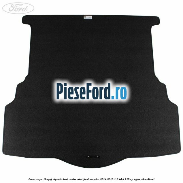 Covoras portbagaj Vignale 4usi roata mini Ford Mondeo 2014-2018 1.6 TDCi 115 cp NGCA, U3CA diesel