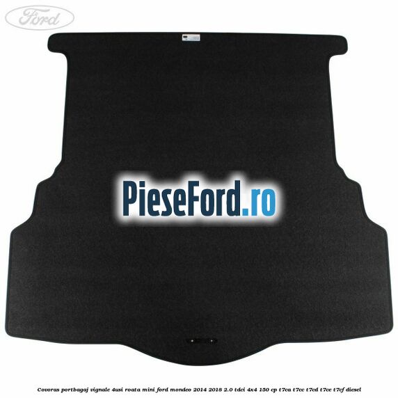 Covoras portbagaj Vignale 4usi roata mini Ford Mondeo 2014-2018 2.0 TDCi 4x4 150 cp T7CA, T7CC, T7CD, T7CE, T7CF diesel