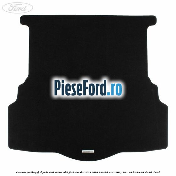 Covoras portbagaj Vignale 4usi roata mini Ford Mondeo 2014-2018 2.0 TDCi 4x4 180 cp T8CA, T8CB, T8CC, T8CD, T8CL diesel