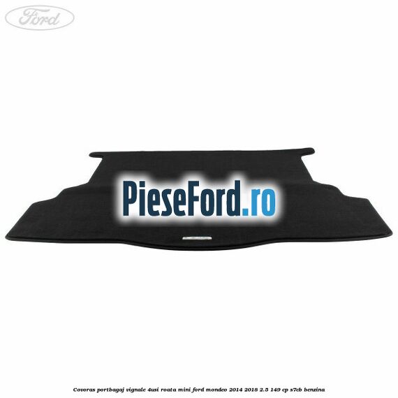 Covoras portbagaj Vignale 4usi roata mini Ford Mondeo 2014-2018 2.5 149 cp S7CB benzina