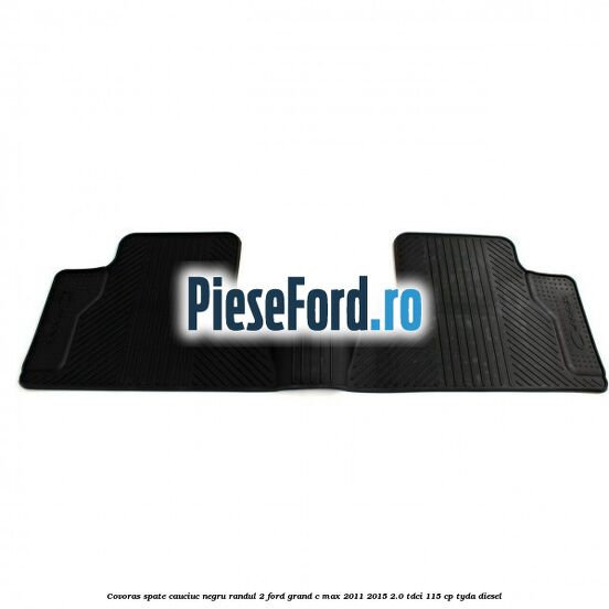 Covoras spate cauciuc negru, randul 2 Ford Grand C-Max 2011-2015 2.0 TDCi 115 cp TYDA diesel