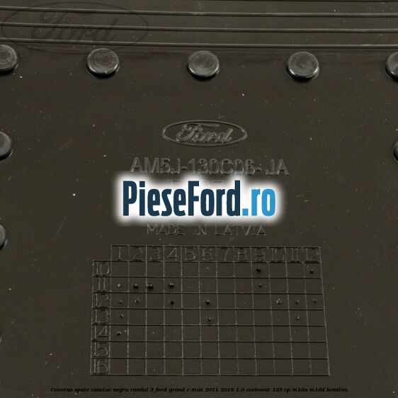Covoras spate cauciuc negru, randul 3 Ford Grand C-Max 2011-2015 1.0 EcoBoost 125 cp M1DA, M1DD benzina