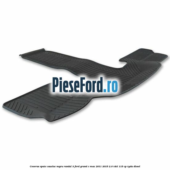 Covoras spate cauciuc negru, randul 3 Ford Grand C-Max 2011-2015 2.0 TDCi 115 cp TYDA diesel