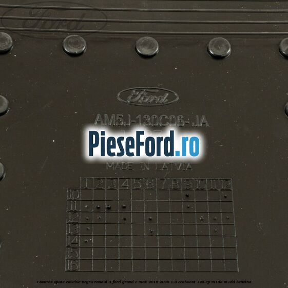 Covoras spate cauciuc negru, randul 3 Ford Grand C-Max 2016-2020 1.0 EcoBoost 125 cp M1DA, M1DD benzina
