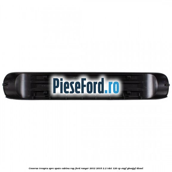 Covoras treapta spre spate cabina RAP Ford Ranger 2012-2015 2.2 TDCi 120 cp ENPF, GBVAJPF diesel