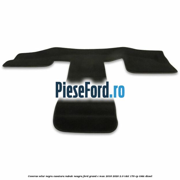 Covoras velur negru, cusatura nubuk neagra Ford Grand C-Max 2016-2020 2.0 TDCi 170 cp T8DE diesel