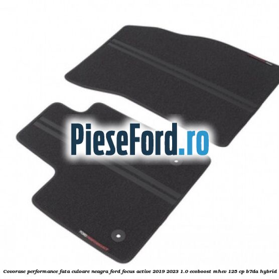 Covorase Performance fata culoare neagra Ford Focus Active 2019-2023 1.0 EcoBoost mHEV 125 cp B7DA Hybrid