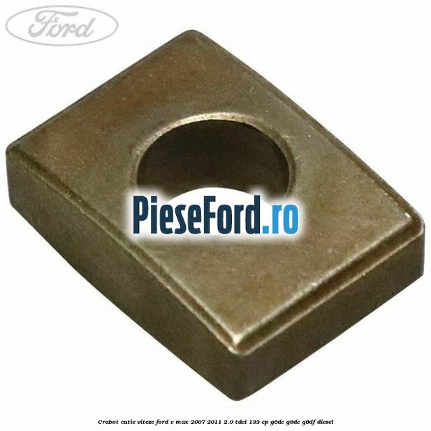 Crabot cutie viteze Ford C-Max 2007-2011 2.0 TDCi 133 cp G6DC, G6DE, G6DF diesel