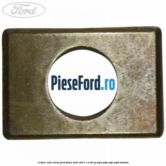 Crabot cutie viteze Ford Fiesta 2013-2017 1.0 80 cp Crabot cutie viteze Ford Fiesta 2013-2017 1.0 80 cp P4JA, P4JB, P4JC, P4JD benzina