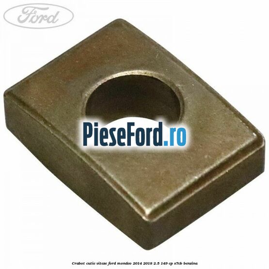 Crabot cutie viteze Ford Mondeo 2014-2018 2.5 149 cp S7CB benzina