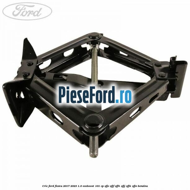 Cric Ford Fiesta 2017-2023 1.0 EcoBoost 101 cp SFJE, SFJF, SFJH, SFJJ, SFJK, SFJN benzina