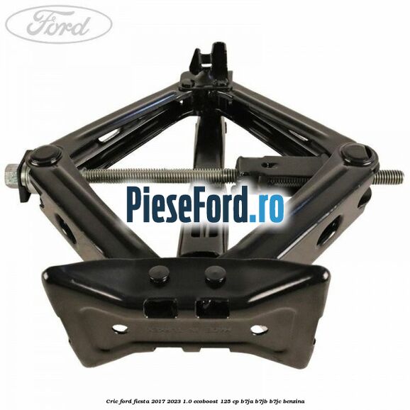 Cric Ford Fiesta 2017-2023 1.0 EcoBoost 125 cp B7JA, B7JB, B7JC benzina