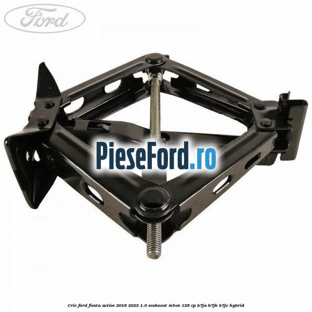Cric Ford Fiesta Active 2018-2023 1.0 EcoBoost mHEV 125 cp B7JA, B7JB, B7JC Hybrid