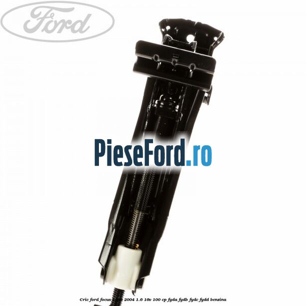 Cric Ford Focus 1998-2004 1.6 16V 100 cp FYDA, FYDB, FYDC, FYDD benzina