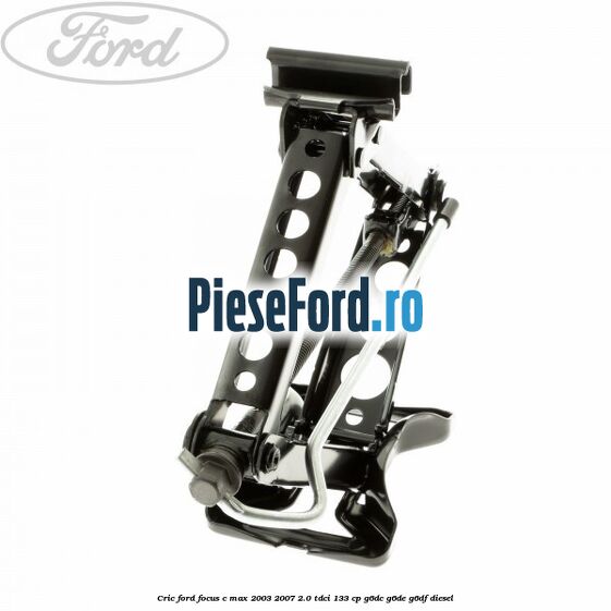 Cric Ford Focus C-Max 2003-2007 2.0 TDCi 133 cp G6DC, G6DE, G6DF diesel