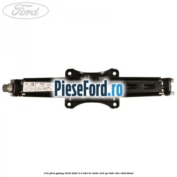 Cric Ford Galaxy 2015-2023 2.0 TDCi BI-Turbo 210 cp Cric Ford Galaxy 2015-2023 2.0 TDCi BI-Turbo 210 cp T9CB, T9CC, T9CD diesel