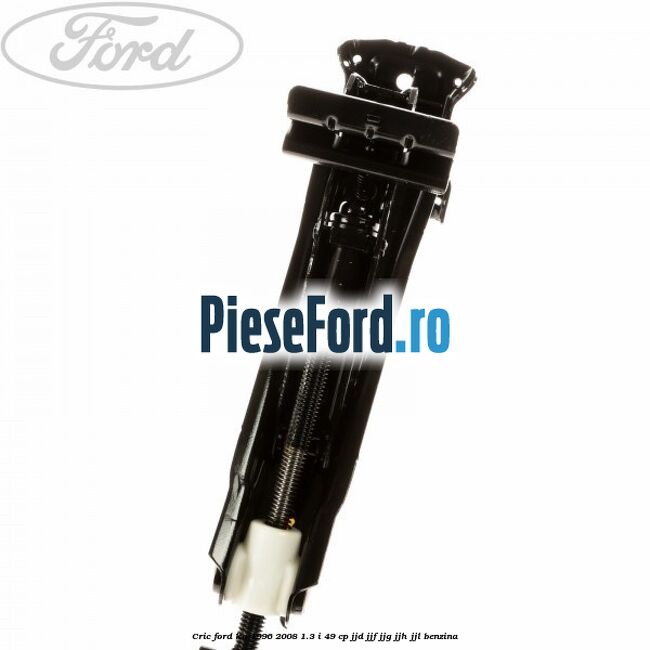 Cric Ford Ka 1996-2008 1.3 i 49 cp JJD, JJF, JJG, JJH, JJL benzina