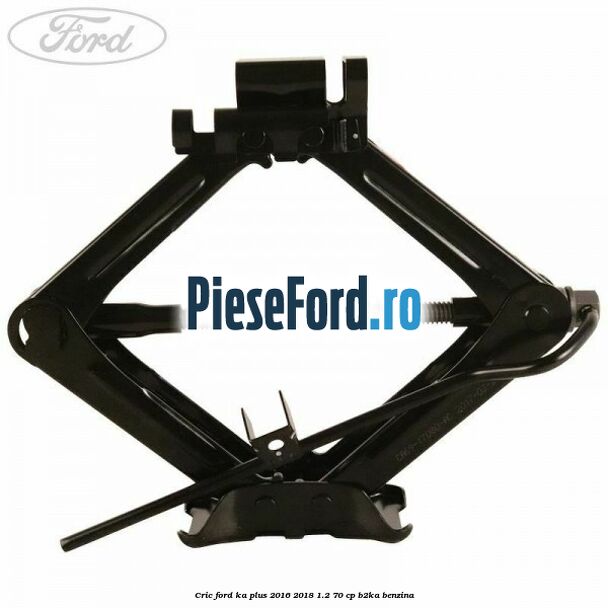 Cric Ford Ka plus 2016-2018 1.2 70 cp B2KA benzina