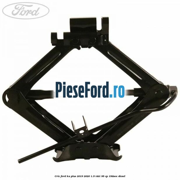 Cric Ford Ka plus 2019-2020 1.5 TDCI 95 cp 15DSOX diesel