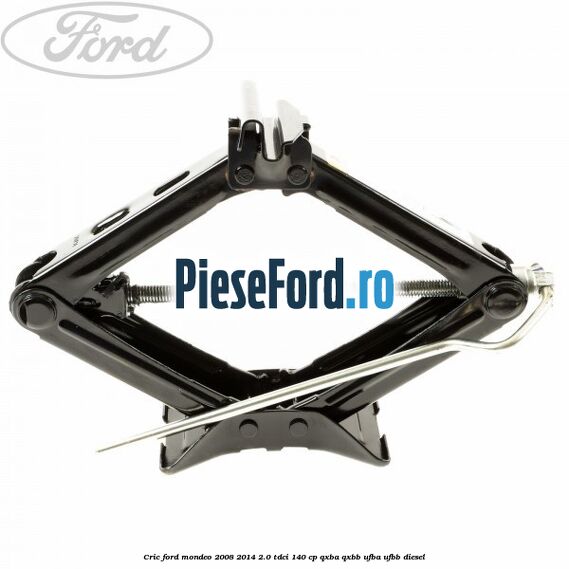 Cric Ford Mondeo 2008-2014 2.0 TDCi 140 cp QXBA, QXBB, UFBA, UFBB diesel