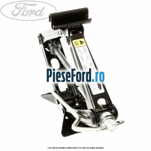 Cric Ford Mondeo 2008-2014 2.5 220 cp Cric Ford Mondeo 2008-2014 2.5 220 cp HUBA benzina