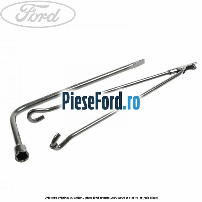 Cric Ford original, cu levier 2 piese Ford Transit 2000-2006 2.4 DI 75 cp Cric Ford original, cu levier 2 piese Ford Transit 2000-2006 2.4 DI 75 cp F4FA diesel