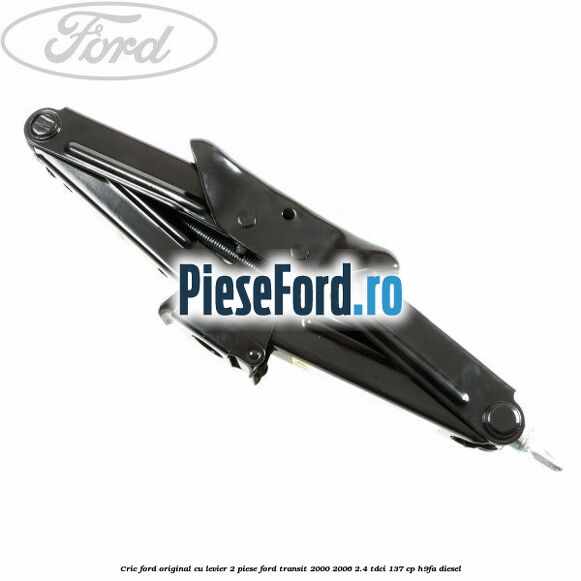Cric Ford original, cu levier 2 piese Ford Transit 2000-2006 2.4 TDCi 137 cp H9FA diesel