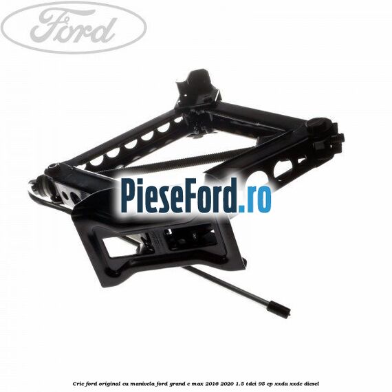 Cric Ford original cu manivela Ford Grand C-Max 2016-2020 1.5 TDCi 95 cp XXDA, XXDC diesel