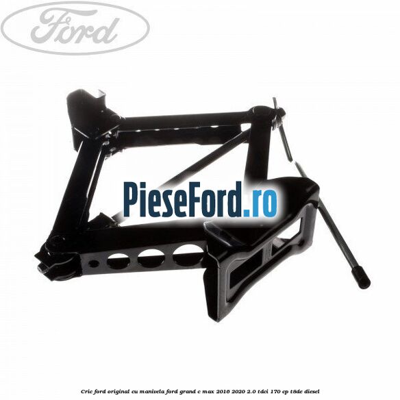 Cric Ford original cu manivela Ford Grand C-Max 2016-2020 2.0 TDCi 170 cp T8DE diesel