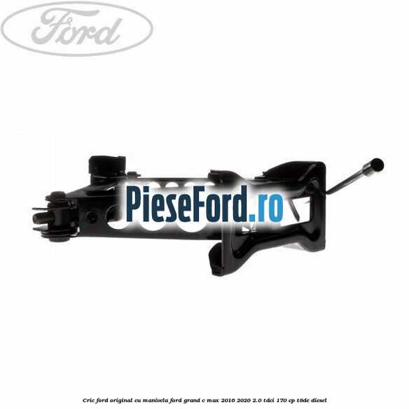 Cric Ford original cu manivela Ford Grand C-Max 2016-2020 2.0 TDCi 170 cp T8DE diesel