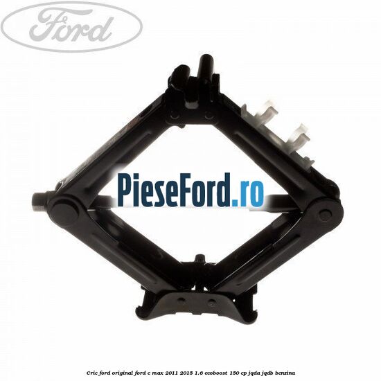 Cric Ford original Ford C-Max 2011-2015 1.6 EcoBoost 150 cp JQDA, JQDB benzina